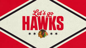 芝加哥黑鷹隊體育隊伍標誌，帶有「Let's go HAWKS」文字，採用紅色和奶油色鑽石設計。 — 芝加哥黑鷹 壁紙