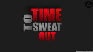 在黑色背景上以紅色和灰色顯示time to sweat out的勵志文字 — 名言 壁紙