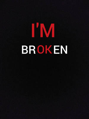 文字在黑色背景上以紅色和白色顯示I'M BROKEN。 — 字體排印 壁紙