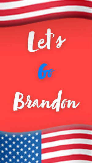美國國旗主題桌布，文字為 Let's Go Brandon。 — 溫暖 壁紙