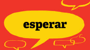 紅色背景搭配黃色輪廓對話氣泡，一個大氣泡顯示 esperar 一詞 — 西班牙 壁紙