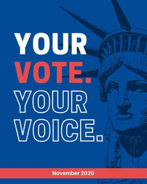自由女神像圖形，附有「Your Vote Your Voice」文字，用於2020年11月選舉。 — 選舉 壁紙