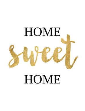 白色背景上黑色和金色的 home sweet home 文字 — 甜蜜的家 壁紙