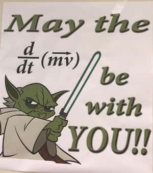 尤達手持綠色光劍，帶有 'May the d/dt(mv) be with YOU!!' 文字。 — 小米 Mix Fold 4 壁紙