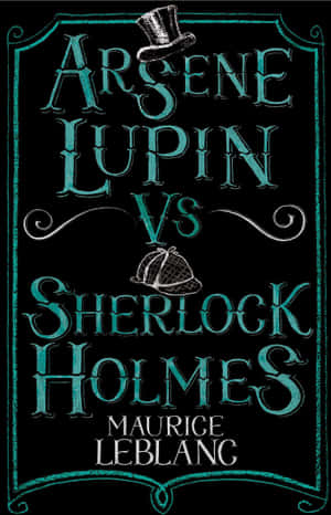 Maurice Leblanc 所著《Arsène Lupin vs Sherlock Holmes》的書封，帶有藍綠色字母和帽子。 — Galaxy Tab S9 壁紙
