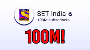 SET India YouTube頻道以粗體紅色文字和標誌慶祝1億訂閱者。 — 電視節目 壁紙
