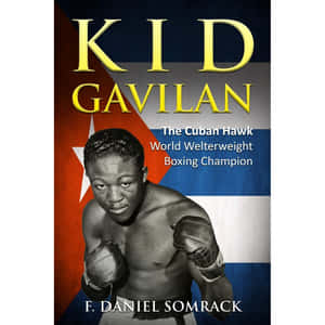 拳擊手Kid Gavilan以戰鬥姿勢配上古巴國旗背景和標題文字。 — 運動 壁紙