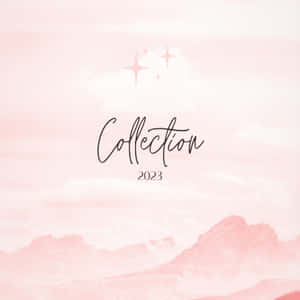 粉紅色水彩山景，帶有閃爍的星星和 Collection 2023 文字。 — Canva 壁紙