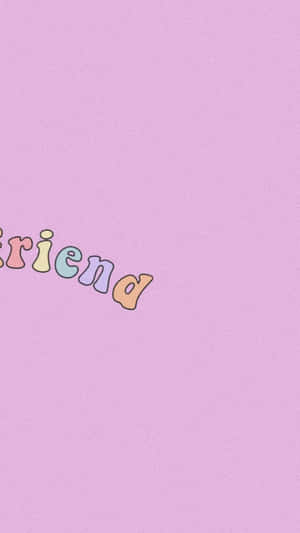 粉彩薰衣草桌布，上面有彩虹色字母寫著「friend」。 — 可愛的好朋友 壁紙