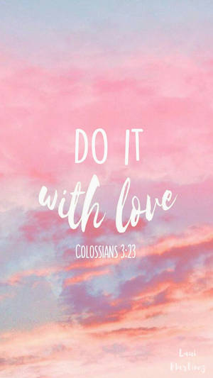 粉紅和藍色日落天空，白色文字寫著 do it with love colossians 3:23 — 聖經經文美學 壁紙