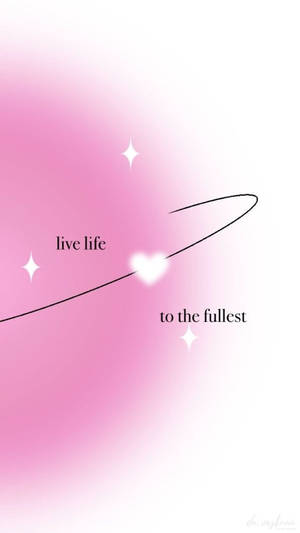 粉紅色漸層背景，帶有勵志名言「live life to the fullest」和閃爍效果。 — 閃爍 壁紙