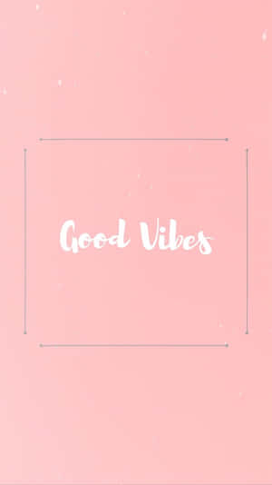粉紅色背景，帶有 'Good Vibes' 文字，置於簡單灰色框架內。 — Instagram限時動態 壁紙