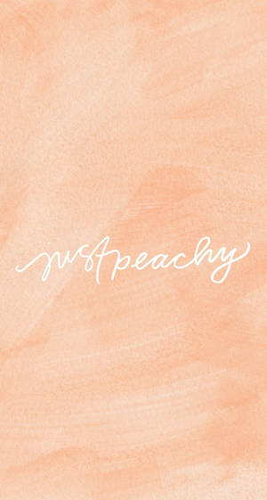 蜜桃水彩背景，白色草書文字寫著 just peachy — 簡約 壁紙