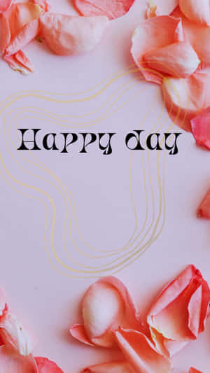 粉紅玫瑰花瓣和金色漩渦在柔軟粉紅背景上圍繞著happy day文字。 — 祝你有美好的一天 壁紙