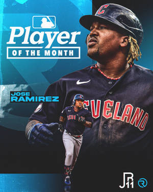 棒球選手 Jose Ramirez 身穿克里夫蘭球衣，Player of the Month 圖案。 — 荷西·拉米雷斯 壁紙