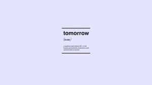 文字設計，在薰衣草背景上展示「tomorrow」一詞及其定義。 — 語錄 壁紙