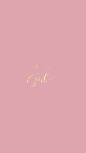 粉色背景，金色草書文字寫著 'GET IT Girl' — 粉紅色系 iPhone 壁紙