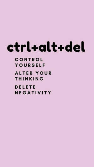 粉色背景，黑色文字寫著 ctrl+alt+del 及控制、改變、刪除負面情緒的短語。 — 嗆辣語錄 壁紙