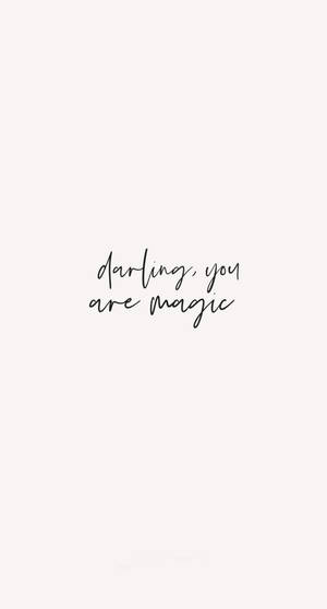 在柔和米白色背景上的優雅草書名言 darling you are magic — 語錄 壁紙