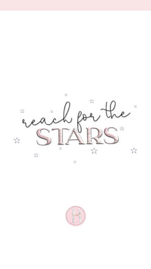 勵志名言「reach for the stars」，附有星星和粉紅色標誌。 — 可愛又粉嫩 壁紙