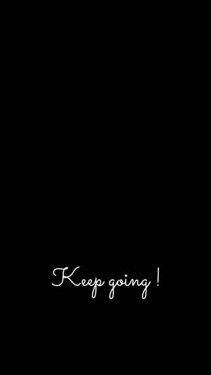 勵志名言 Keep going! 白色草書在黑色背景上 — 深色手機 壁紙