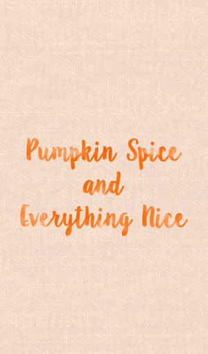 橙色手寫文字 pumpkin spice and everything nice 在米色紋理背景上。 — Infinix Xpad 20 Pro 壁紙