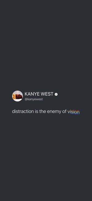 Kanye West 的 Twitter 貼文，關於分心是願景的敵人。 — Galaxy A07 壁紙