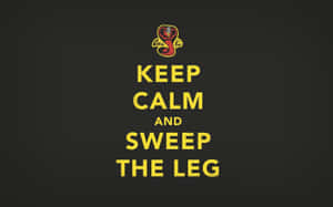 Keep calm and sweep the leg 眼鏡蛇標誌海報 — 眼鏡蛇道館 壁紙