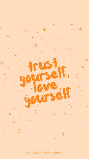 桃色背景上橙色星星圍繞的勵志名言 trust yourself love yourself — 愛情語錄 GIF 壁紙