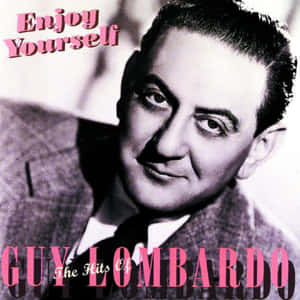 Guy Lombardo 微笑的肖像，粉紅色文字寫著 Enjoy Yourself 和 The Hits Of Guy Lombardo。 — 專輯封面 壁紙