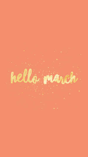 珊瑚色背景，帶有金色閃粉文字寫著 hello march。 — 金色亮片 壁紙