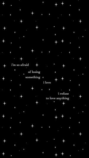星場上的文字疊加，表達對失去的恐懼和拒絕去愛。 — 憂鬱 GIF 壁紙