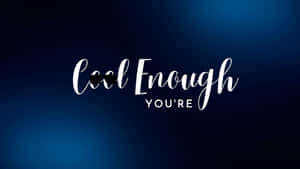 勵志名言 cool enough you're，太陽眼鏡取代字母 o，藍色漸變背景 — 1600x900 壁紙