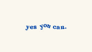 奶油色背景上藍色草書文字寫著 yes you can。 — 激勵 壁紙