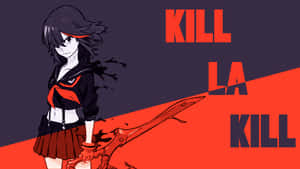 穿著校服的動漫女孩手持帶有「KILL LA KILL」文字的巨劍。 — 殺戮魅影 壁紙