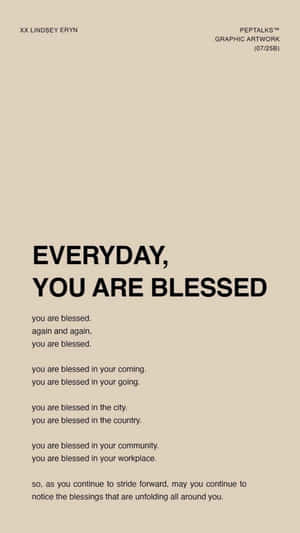 米色背景上的粗體黑色勵志文字「Everyday, you are blessed」及肯定語句。 — 語錄 壁紙