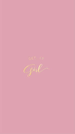 粉紅色背景，金色草書文字寫著 'GET IT Girl' — 美學粉色GIF 壁紙