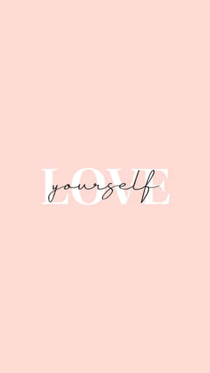 粉紅色背景，混合字體顯示love yourself訊息。 — 9:16 壁紙