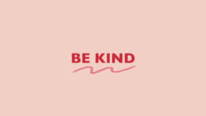 粉紅色背景，紅色文字寫著「be kind」，下方有波浪線。 — 可愛簡單 壁紙