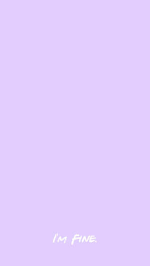 薰衣草背景，白色手寫文字寫著I'M FINE. — 可愛的紫色 壁紙