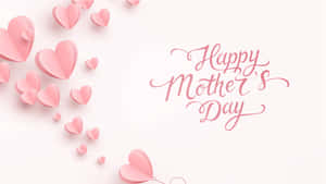 用於賀卡的粉紅色紙心形和Happy Mother's Day字體。 — 母親節 壁紙