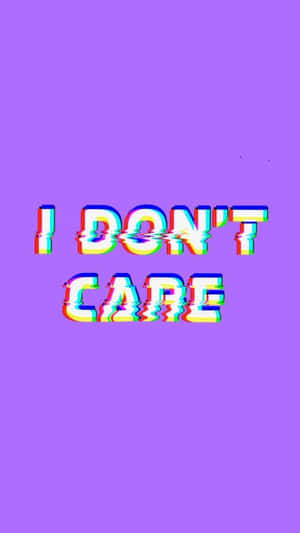 紫色背景上帶有故障效果的文字，顯示 I DON'T CARE — 可愛的紫色 壁紙