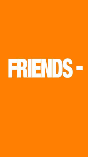 橙色背景上寫有白色文字 FRIENDS - — Vlone 壁紙