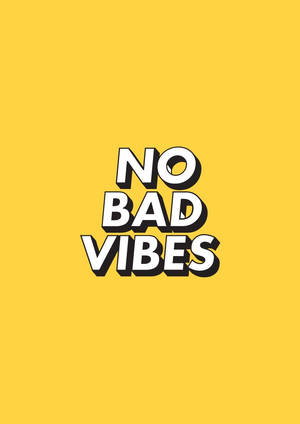 粗體白色3D文字顯示no bad vibes，位於黃色背景上。 — 黃色 壁紙