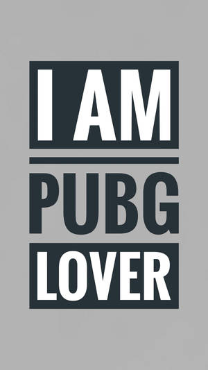 以粗體字宣告「I AM PUBG LOVER」的文字圖形。 — 字體排印 壁紙