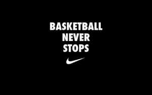 黑色背景上白色文字「basketball never stops」及Nike勾號。 — 激勵 壁紙