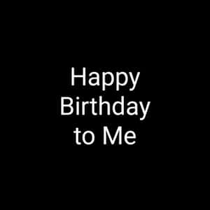 黑色背景上的 Happy Birthday to Me 文字 — 祝我生日快樂 壁紙