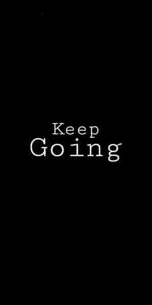 黑色背景上白色文字的勵志名言 Keep Going — 黑色高畫質桌布 壁紙