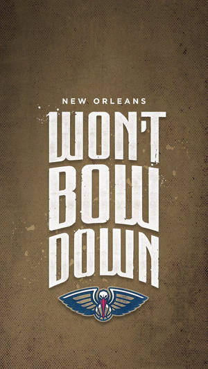 紐奧良鵜鶘隊團隊口號「WON'T BOW DOWN」以粗體文字和團隊標誌呈現。 — 紐奧良鵜鶘 壁紙