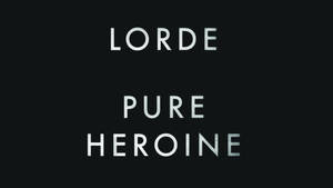 Lorde 的 Pure Heroine 專輯封面文字，黑色背景上的白色字母。 — 蘿兒 壁紙
